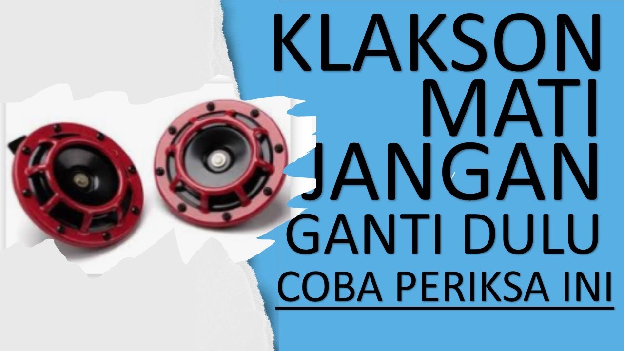 MEMPERBAIKI KLAKSON MOTOR MATI