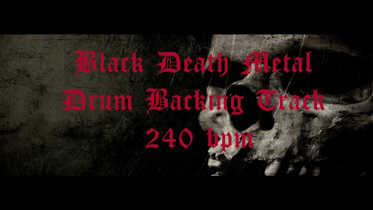 BLACK DEATH METAL  Drum Backing track  240 BPM