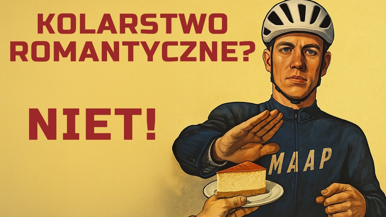 DLACZEGO kolarstwo romantycznie nie jest dla mnie?