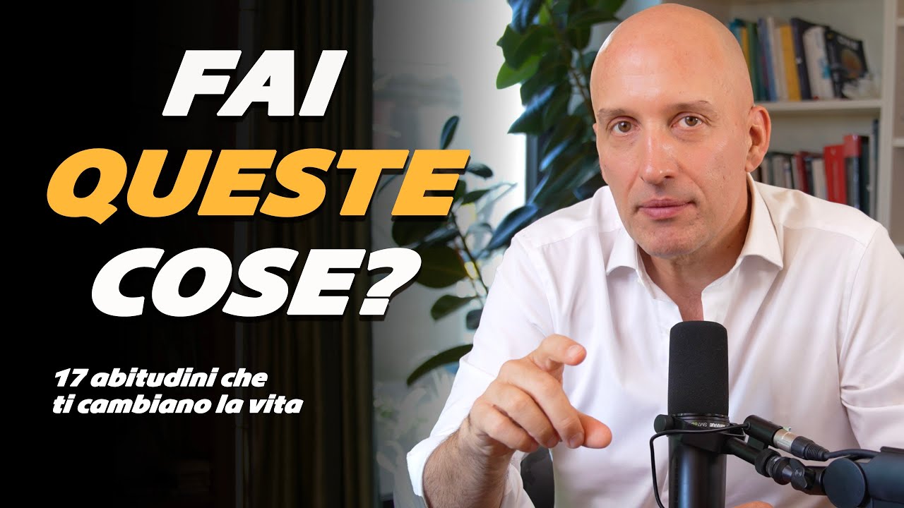 17 abitudini che cambieranno la tua vita per sempre!