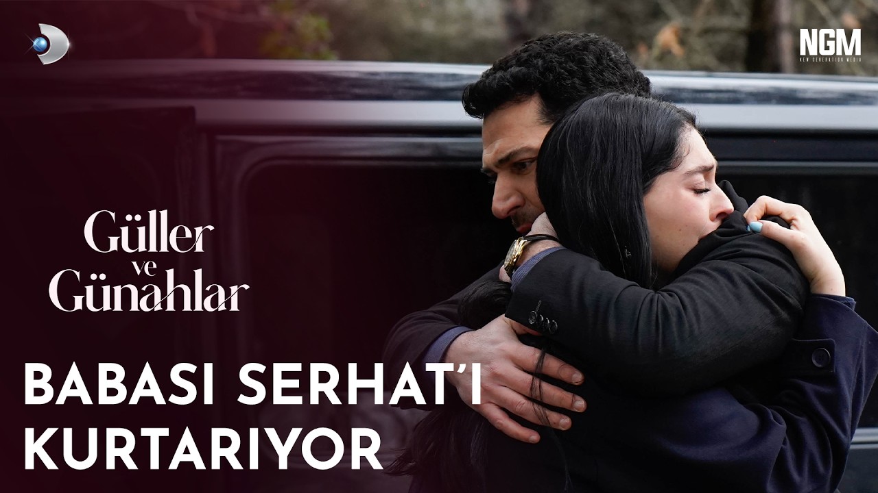 Babası Serhat'ı Kurtarıyor. | Güller ve Günahlar 17. Bölüm @GüllerveGünahlar