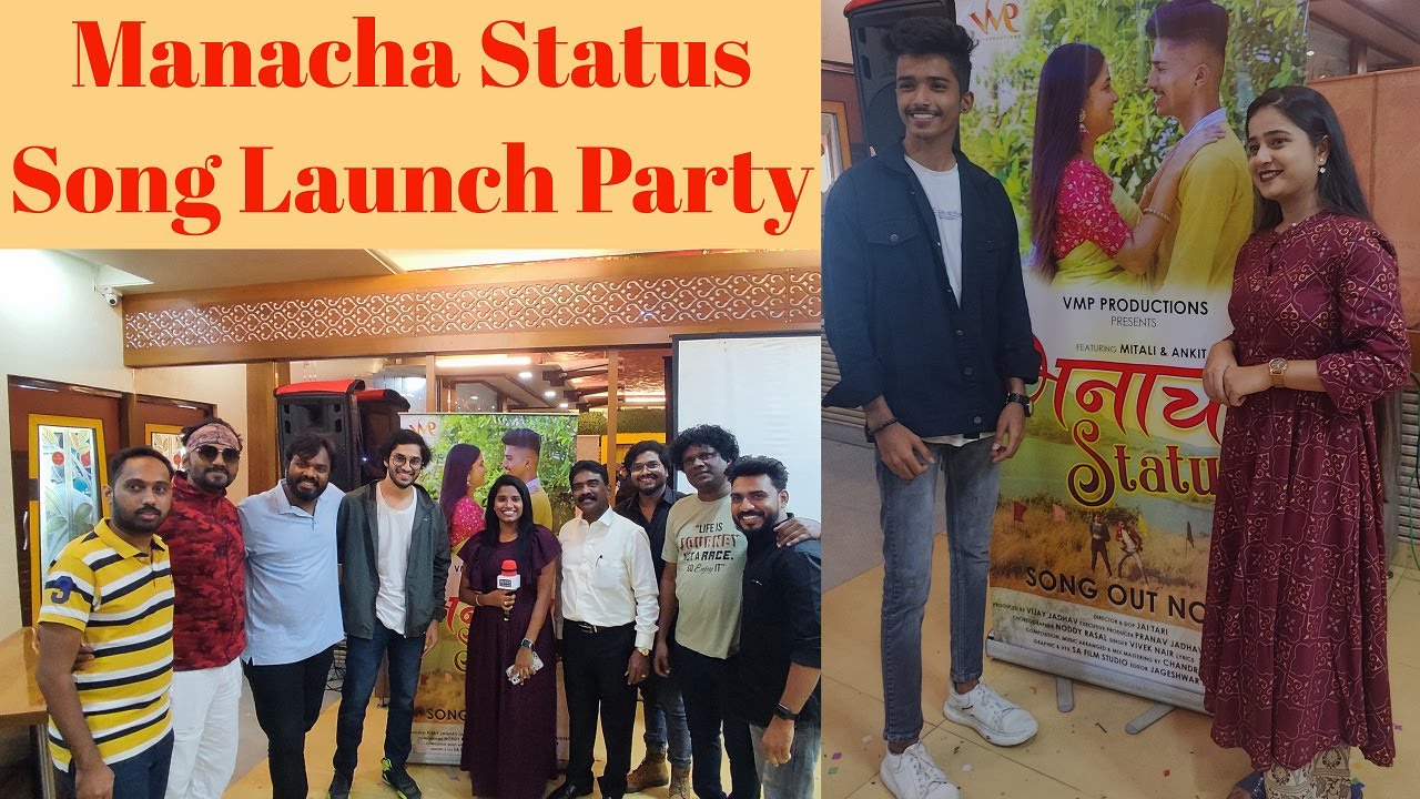 Manacha Status Launch Party and Song Complete Video | VMP Productions | Ankit Sakpal Mitali Shelke