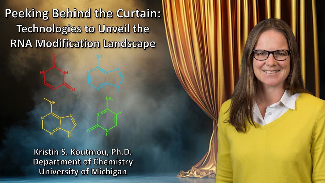 Peeking Behind the Curtain: Technologies to Unveil RNA Modification Landscape - Kristin Koutmou, PhD