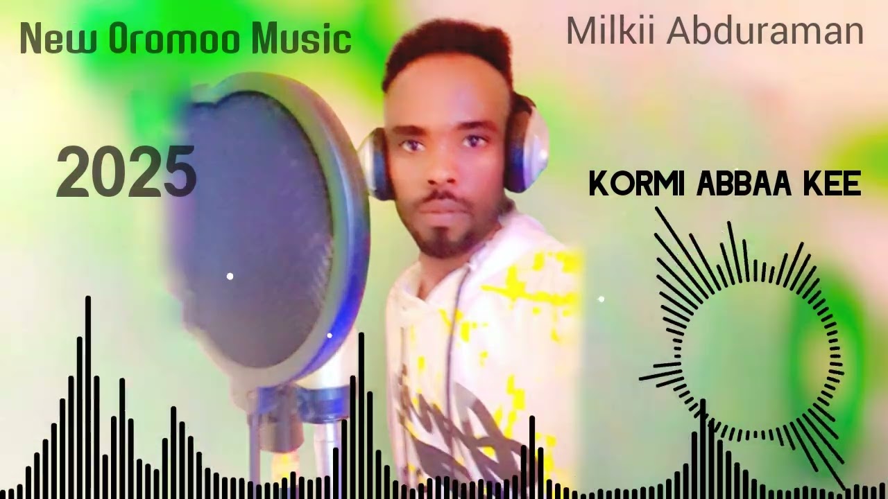 New Oromoo Music #Milkii_Abduraahaman 2025