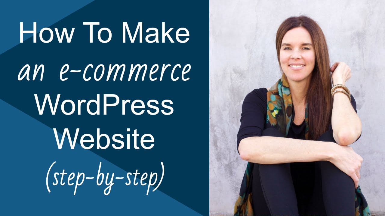 How To Make A WordPress Website With E-Commerce