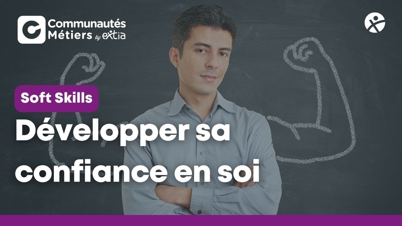 Prendre confiance en soi grâce à notre relation aux autres [Soft Skills]