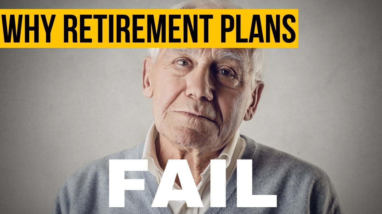 Why Your Retirement Plan Might Fail and How to Prevent It