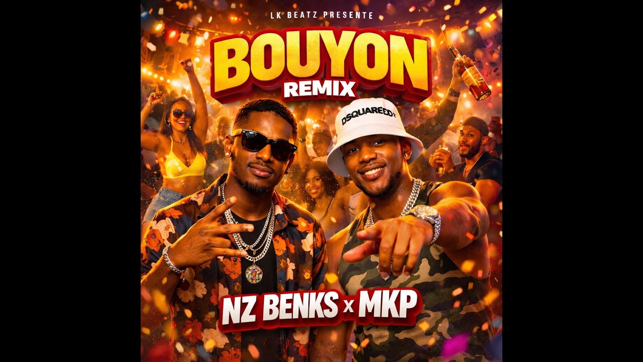 REMIX BOUYON NZ BENKS X MKP By LK BEATZ