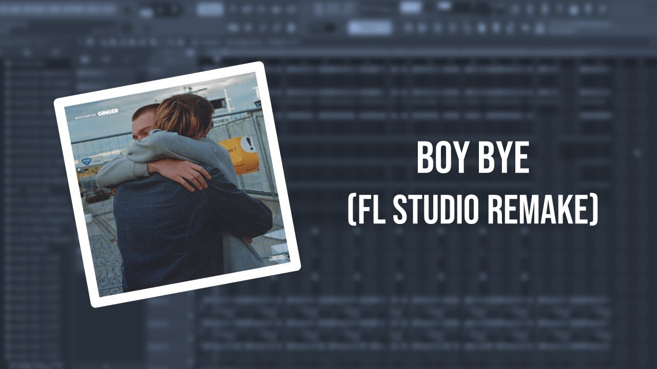 Brockhampton - Boy Bye (FL Studio Remake)