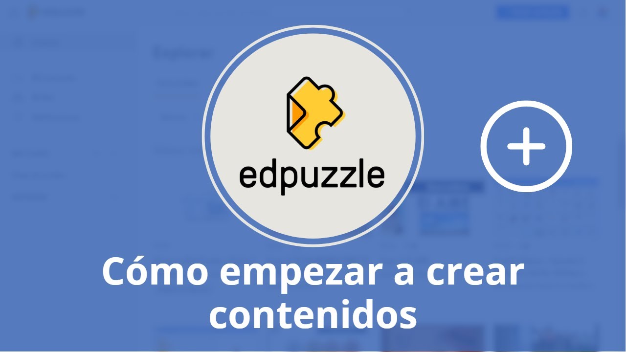 Edpuzzle: cómo empezar a crear contenidos