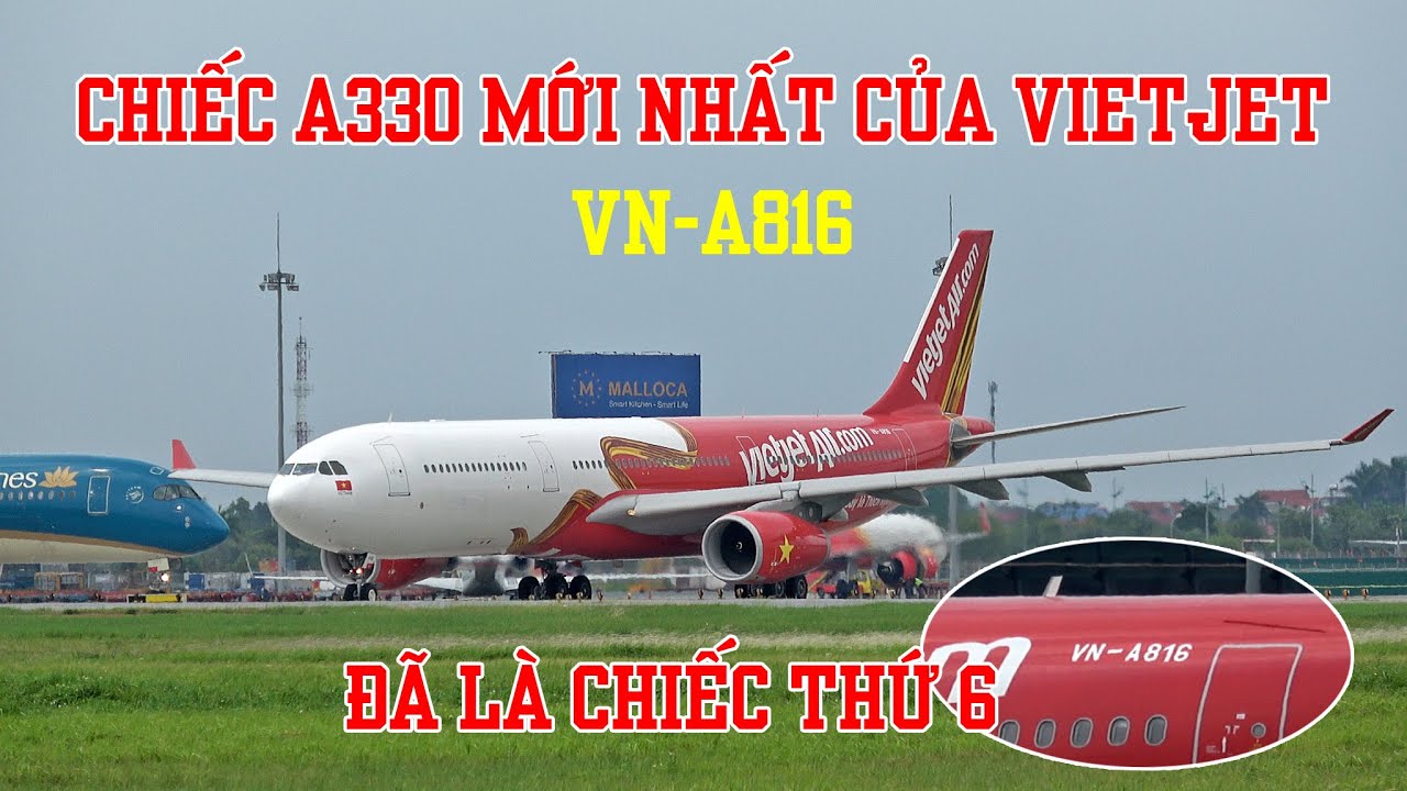 Cận cảnh chiếc A330 mới nhất của hãng Vietjet Air: VN-A816.