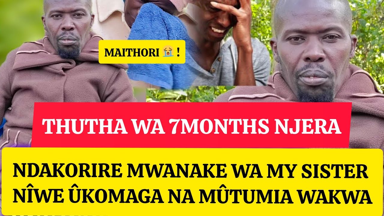 Ndiraikarire Njera 7months, Kuuma Ndakorire Mwanake Wa My Sister Nîwe Ûkomaga Na Mûtumia Wakwa