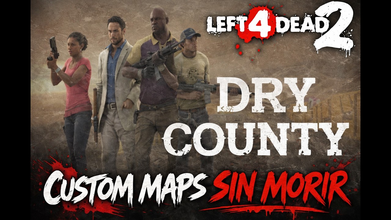 Left 4 Dead 2 - Dry Country - La campaña del polvo