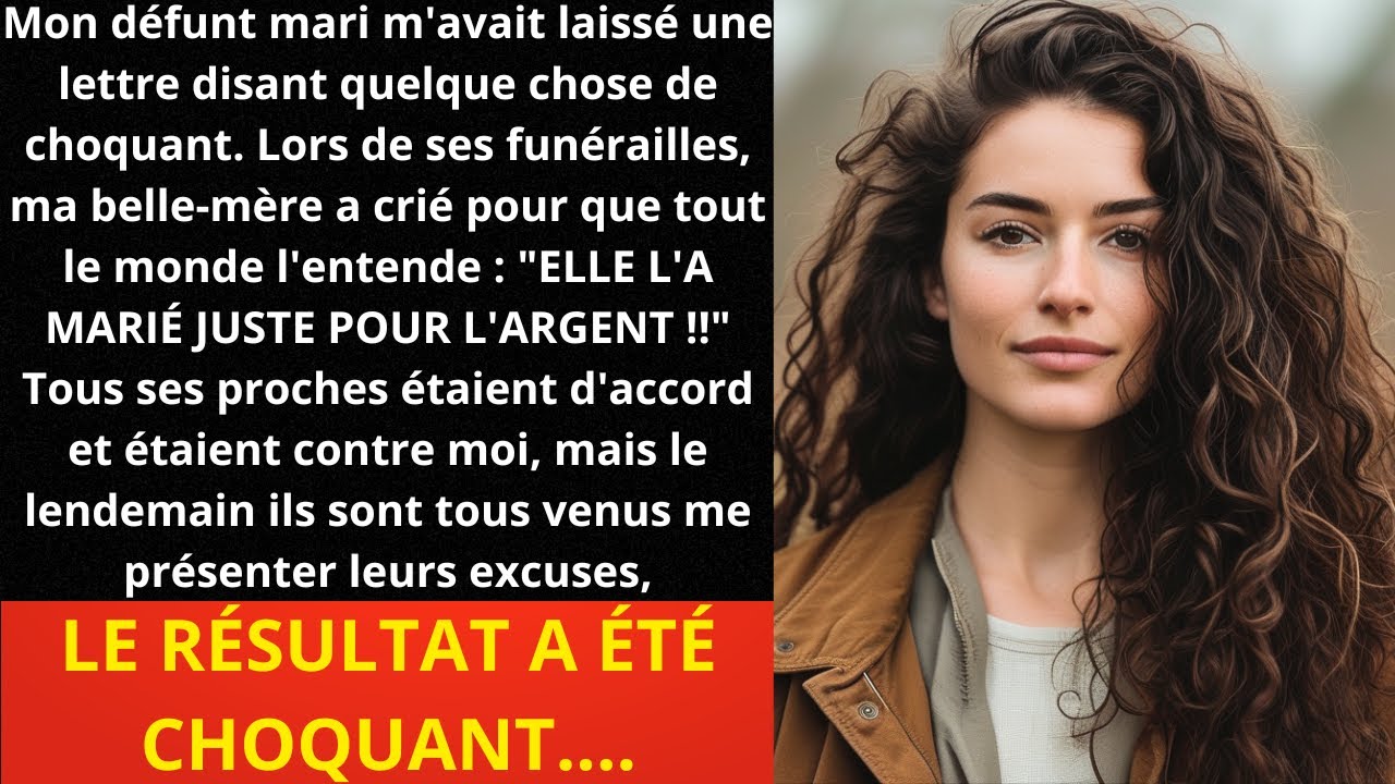 Mon défunt mari m'avait laissé une lettre disant quelque chose de choquant. Lors de ses funéraill...