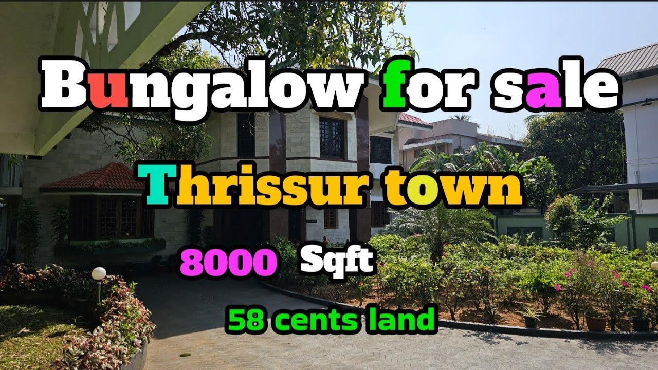 Bungalow for sale  Thrissur town 8000 sqft
