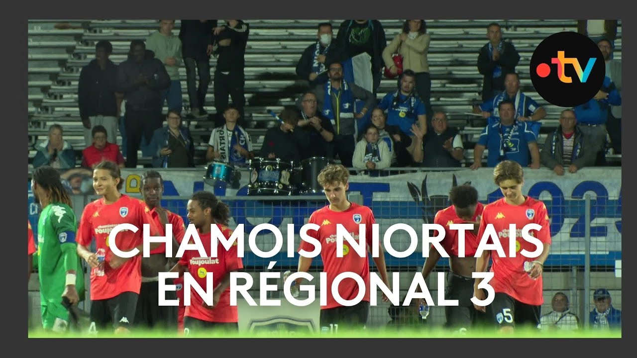 Chamois Niortais : 1ᵉʳ match en Régional 3