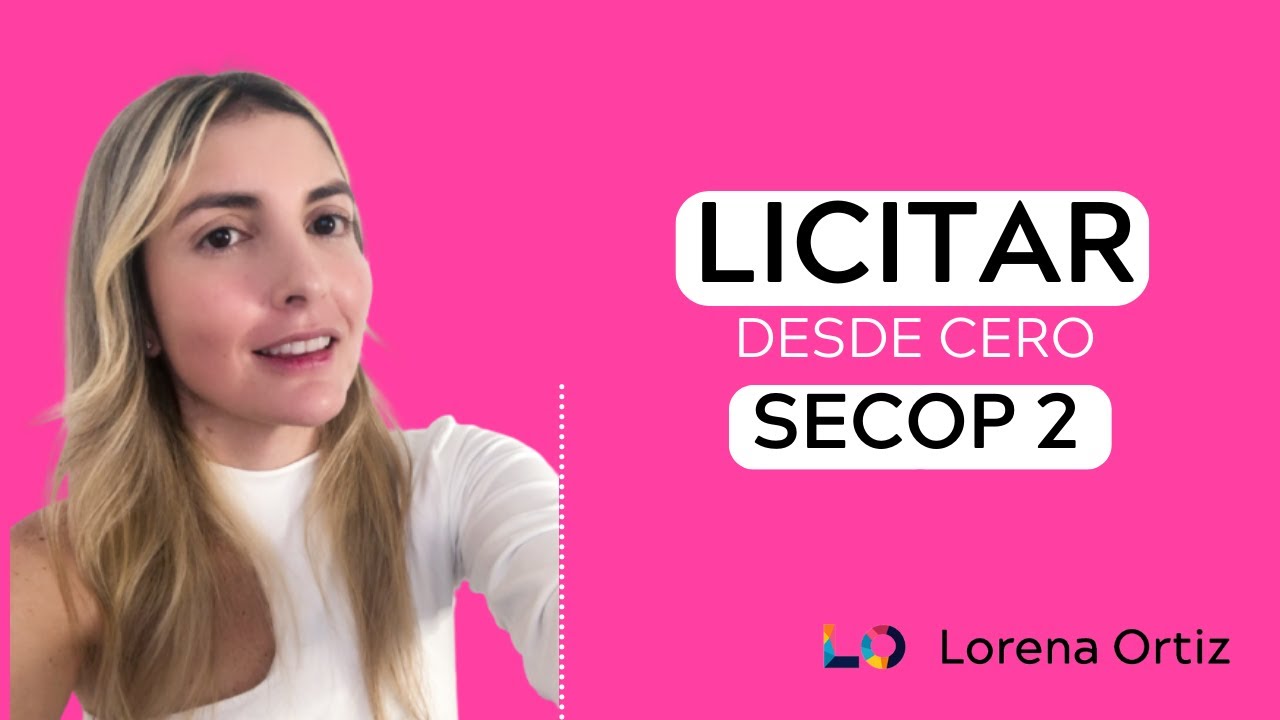 LICITAR DESDE CERO + SECOP  2