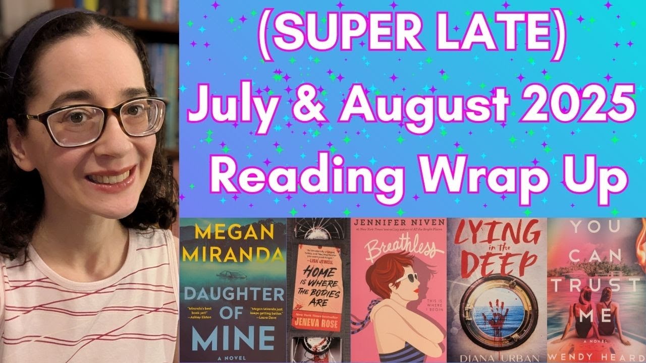 July & August Reading Wrap Up *Spoiler Free*
