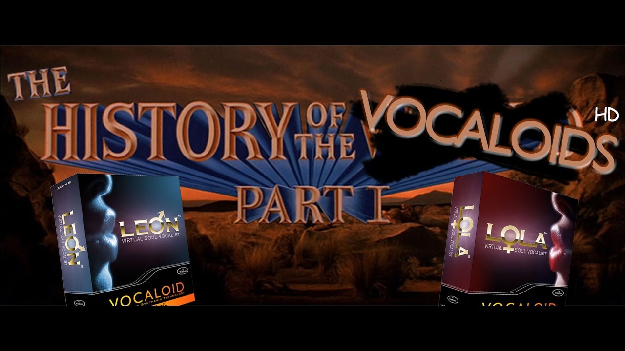 [AtH] V01HD - LEON and LOLA - The History of the Vocaloids HD