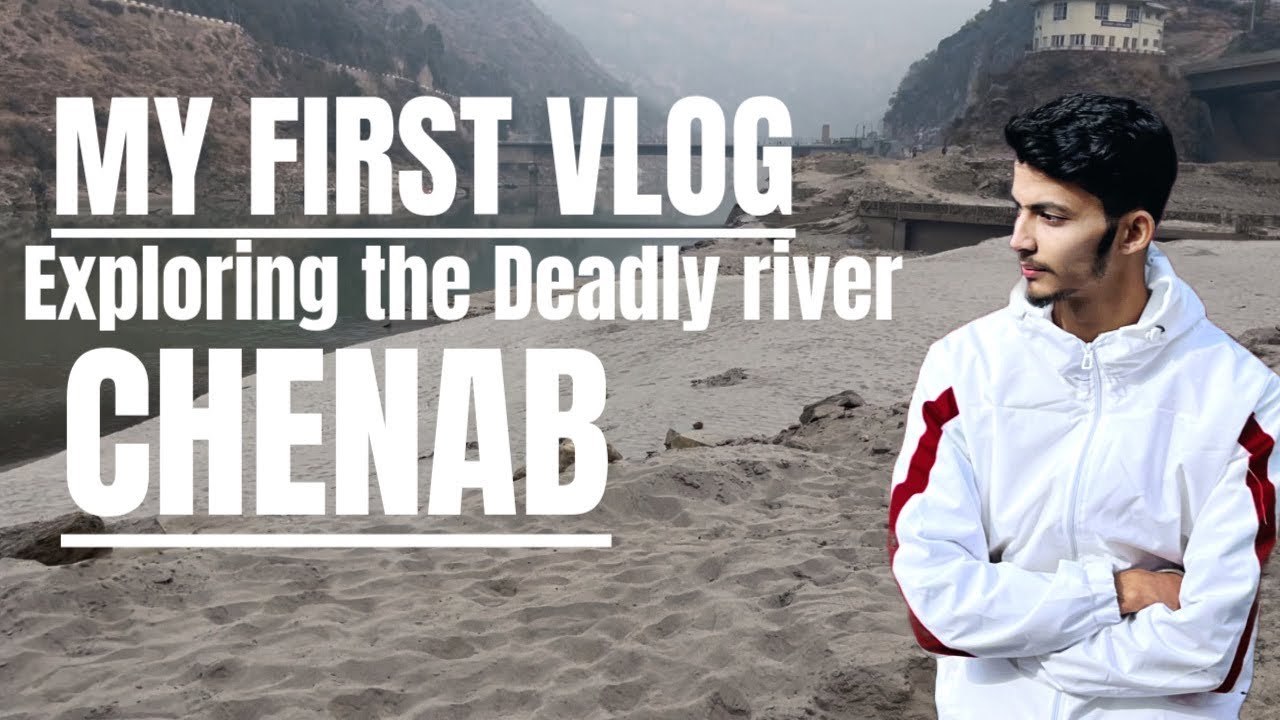 My First Vlog l Exploring Chenab(Deadly River) l Karan Raj