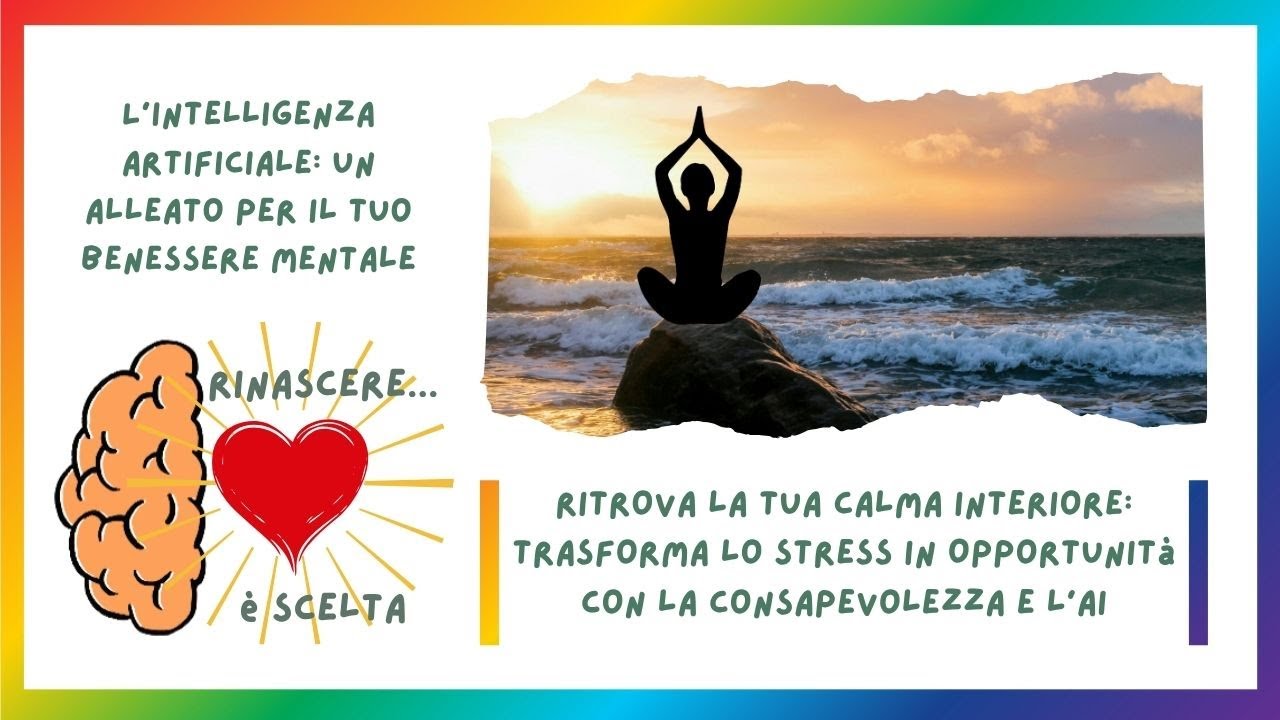 Ritrova la Tua Calma Interiore: Trasforma lo Stress in Forza con Consapevolezza e AI