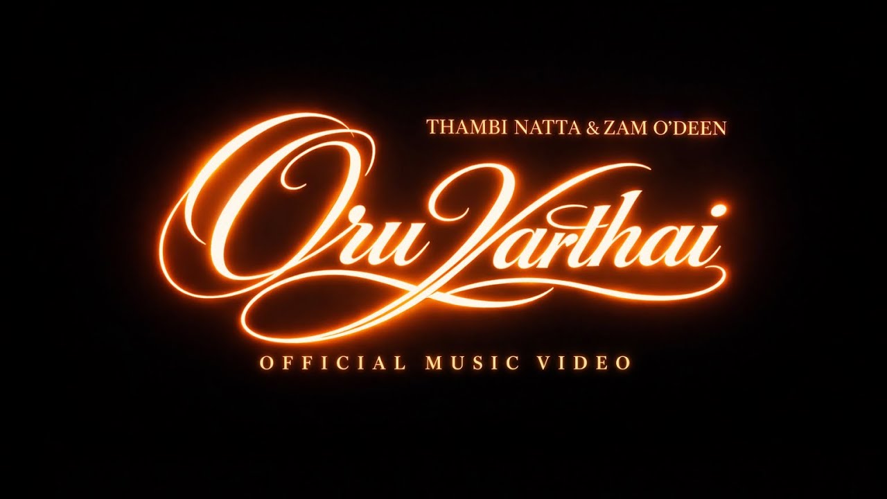 Thambi Natta & Zam 0&rsquo;DEEN - Oru Varthai (Official Music Video) Prod. By Surya Sahish