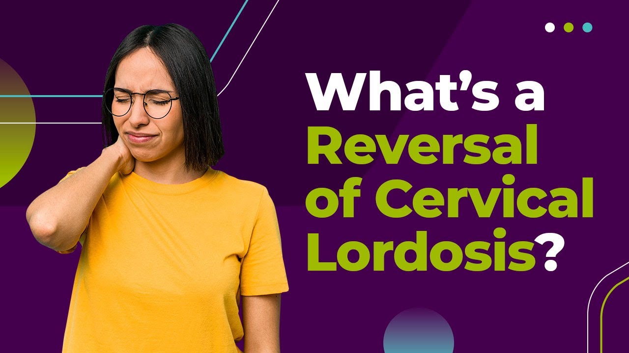 What's a Reversal of Cervical Lordosis?