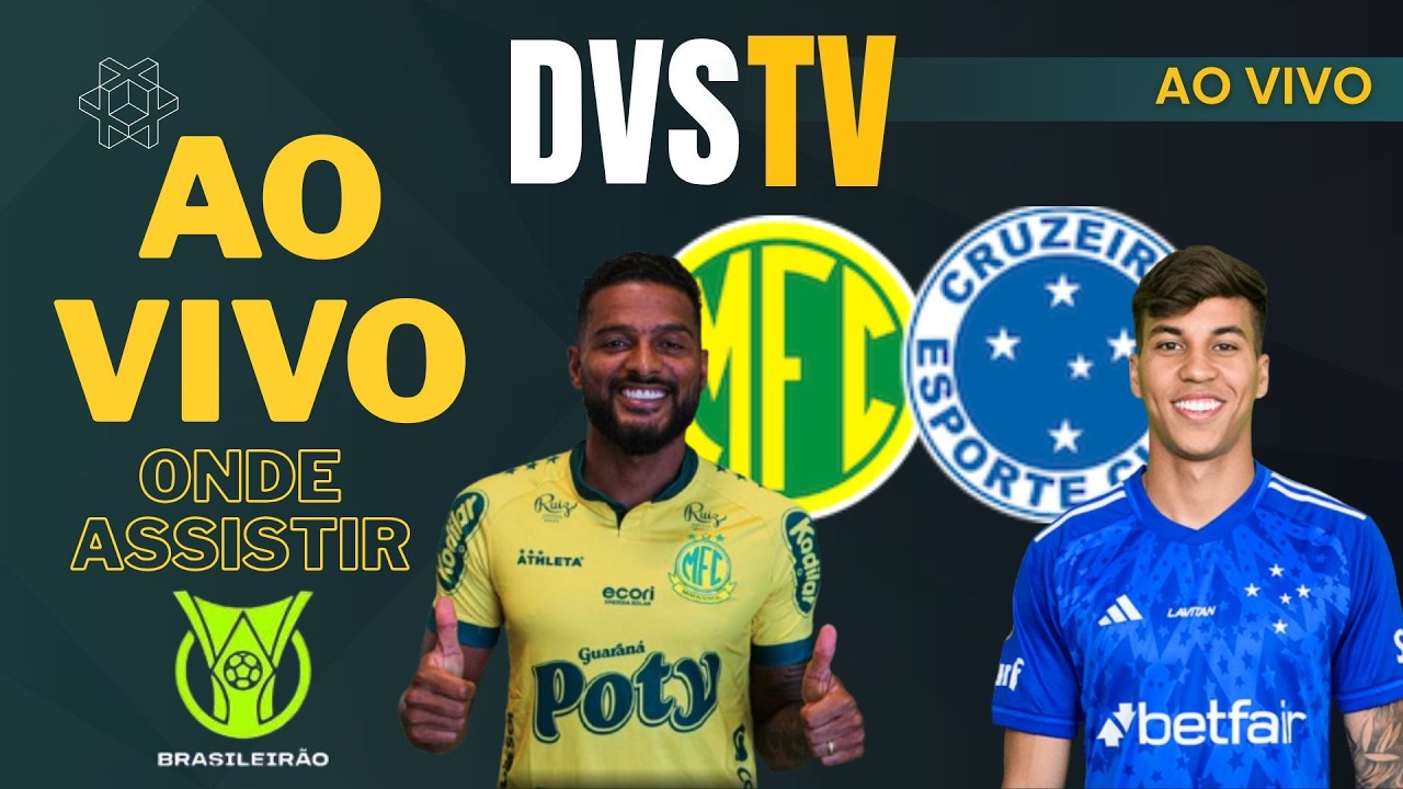 MIRASSOL X CRUZEIRO - AO VIVO - CAMPEONATO BRASILEIRO 2026 ONDE ASSISTIR COM IMAGENS