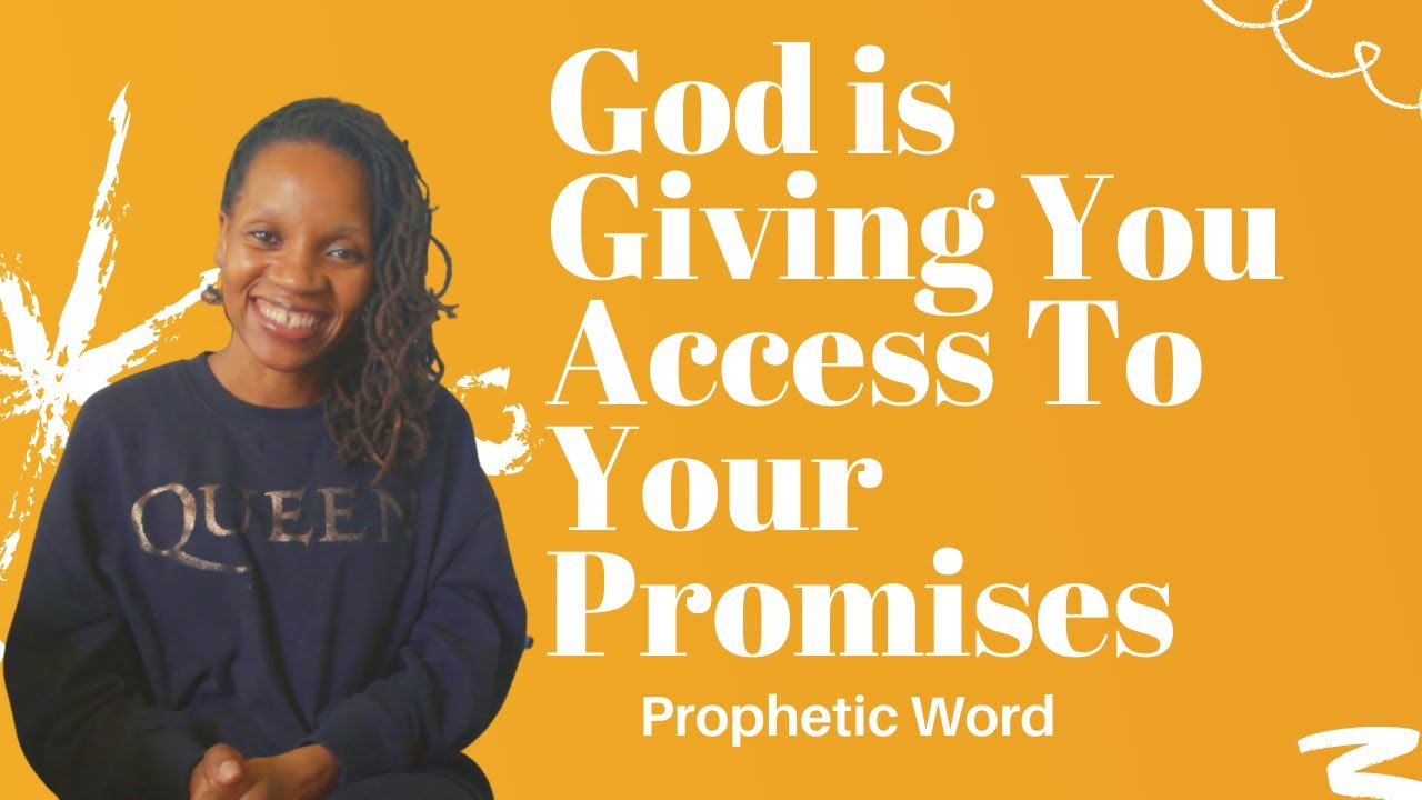 Prophetic Word - God Is Giving You Access To Your Promises - March 16 2021