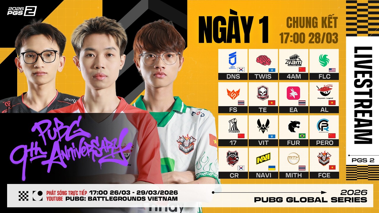 🏆[PGS 2] Chung Kết - Ng&agrave;y 1: 🇻🇳 TE, 🇻🇳 AL, 🇻🇳 FCE, 🇨🇳 PERO, 🇺🇦 NAVI, 🇹🇭 FS, 🇰🇷 DNS, 🇺🇸 FLC, 🇨🇳 17...