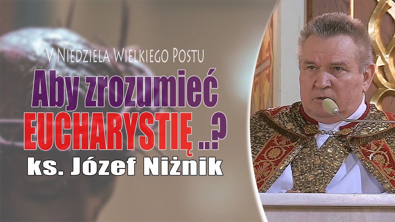 Aby zrozumieć Eucharystię ..? 🤔- ks. prałat J&oacute;zef Niżnik #Strachocina (26 marca 2023r.)