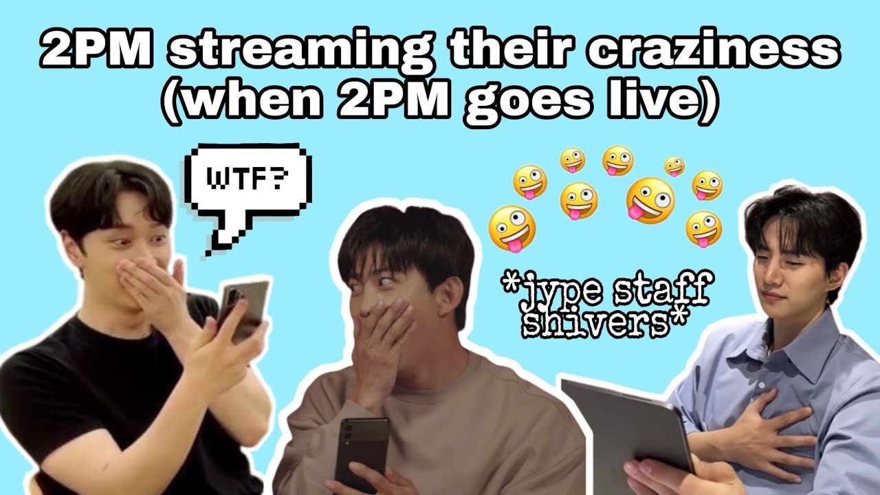 2PM streaming their craziness (when 2PM goes live)