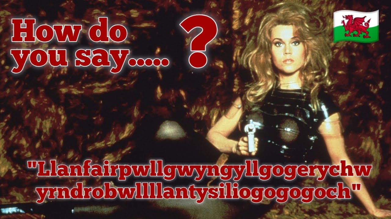 BARBARELLA (1968) Llanfairpwllgwyngyllgogerychwyrndrobwllllantysiliogogogoch