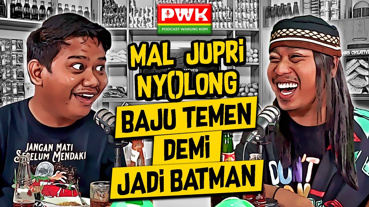 PWK - GARA-GARA DZAWIN, SPECIAL SHOW MAL JUPRI JADI KACAU!!