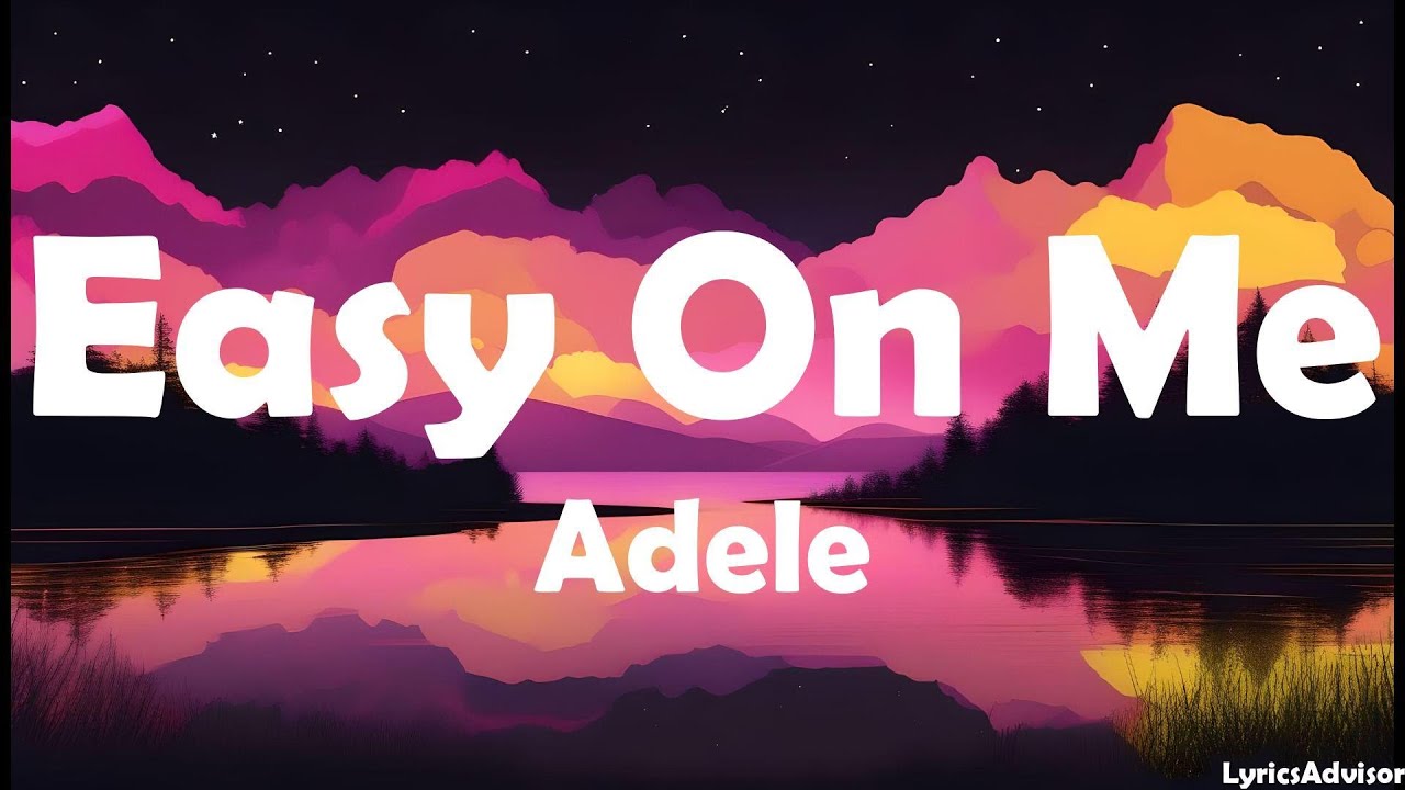 Adele - Easy On Me (Lyrics)