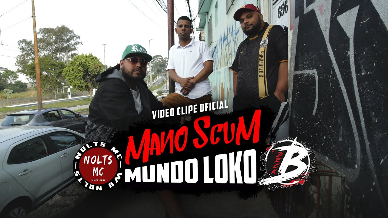 Mundo Loko - Mano Scum ft. Nolts MC & Deck-B ( Video Clipe Oficial )