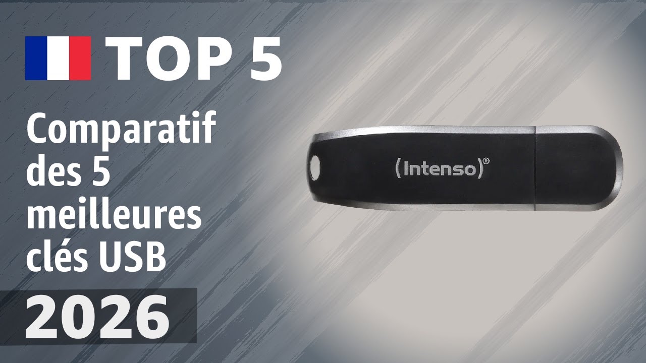 Comparatif des 5 meilleures clés USB en 2026