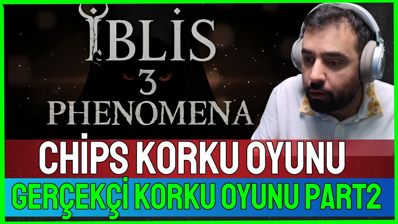 Chips &ldquo;İBLİS 3&rdquo; 2. B&ouml;l&uuml;mde &Ccedil;ığlık Dolu Anlar! 😱
