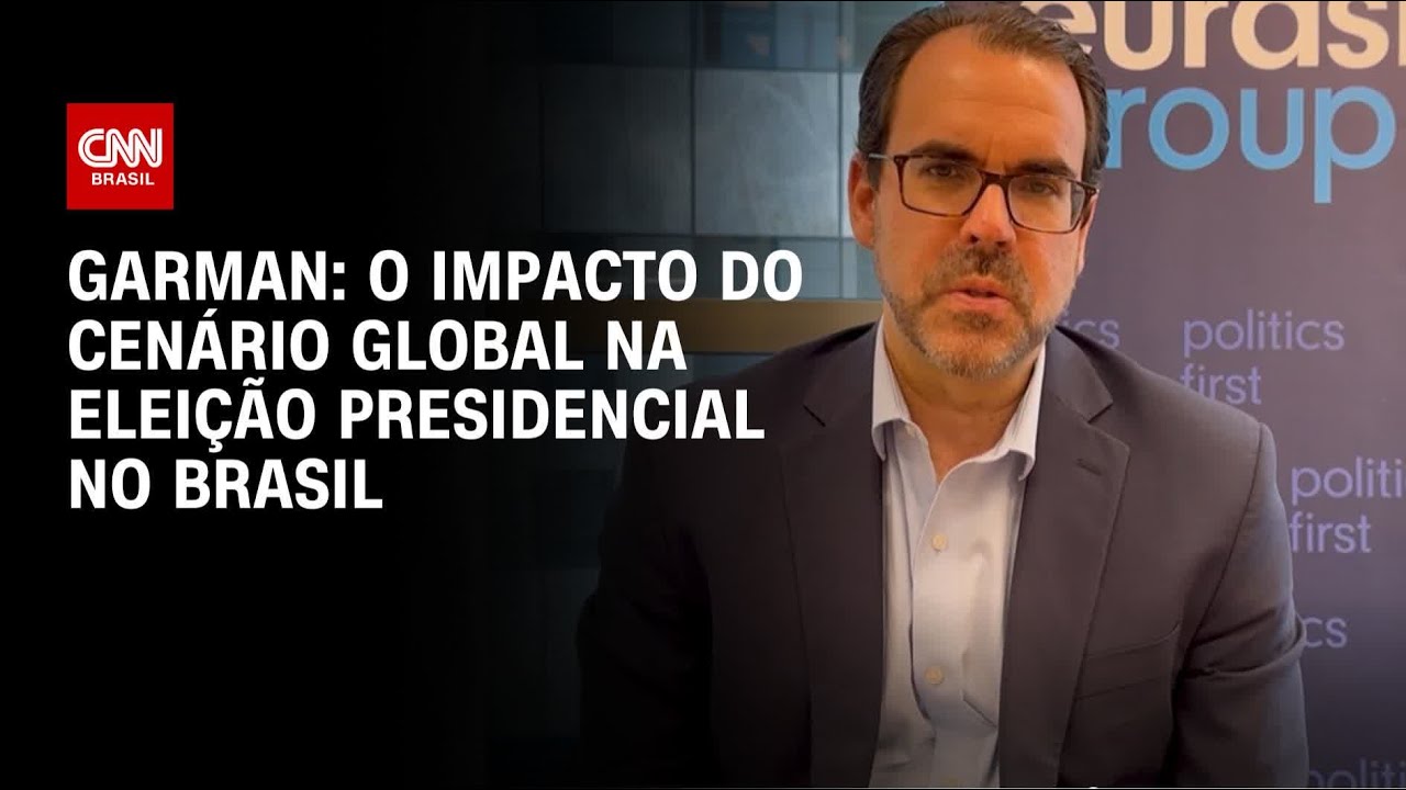 Garman: o impacto do cenário global na eleição presidencial no Brasil | CNN BRASIL
