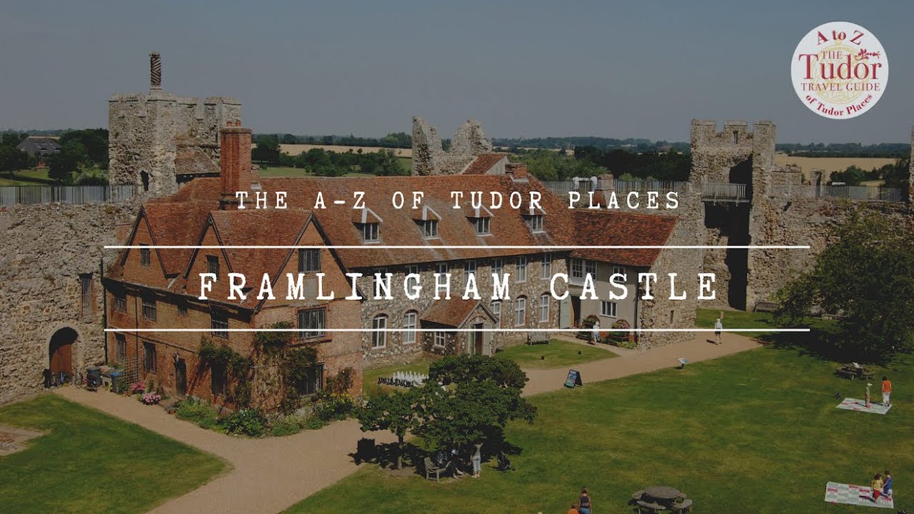 Framlingham Castle: The A-Z of Tudor Places