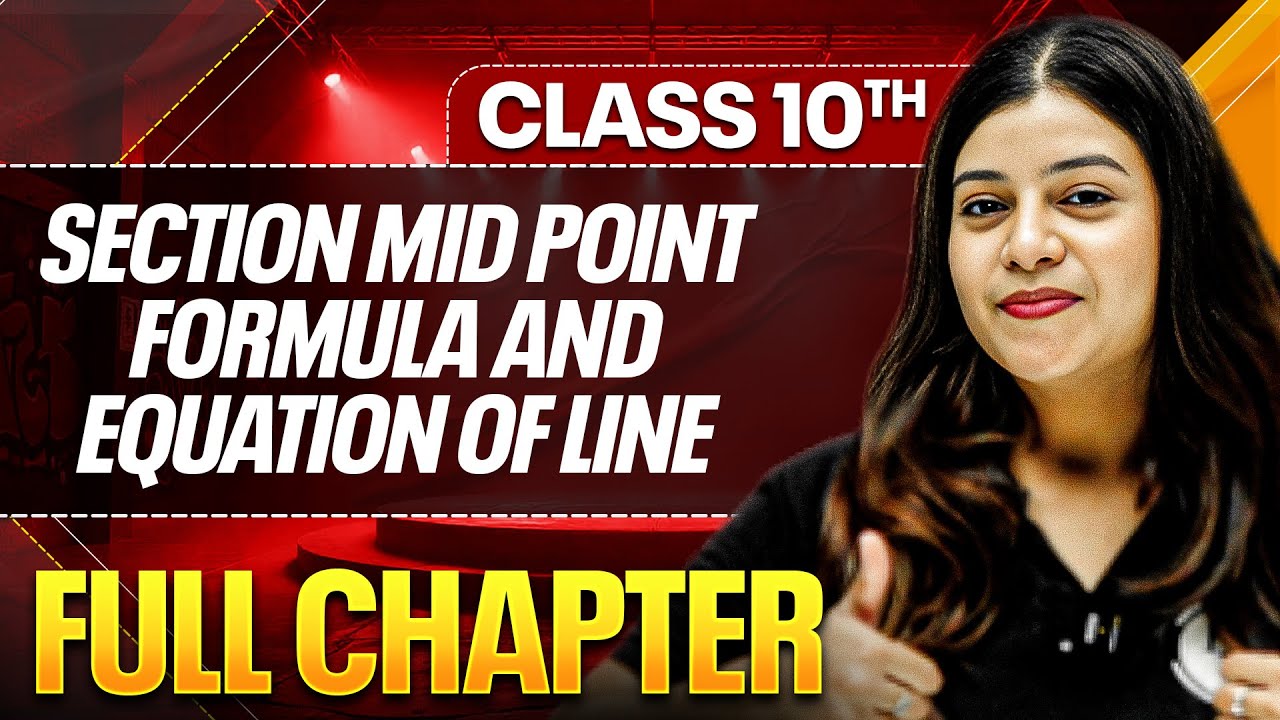 SECTION MIDPOINT FORMULA AND EQUATION OF LINE In One Shot ( Theory + PYQs ) | Class 10 ICSE Board