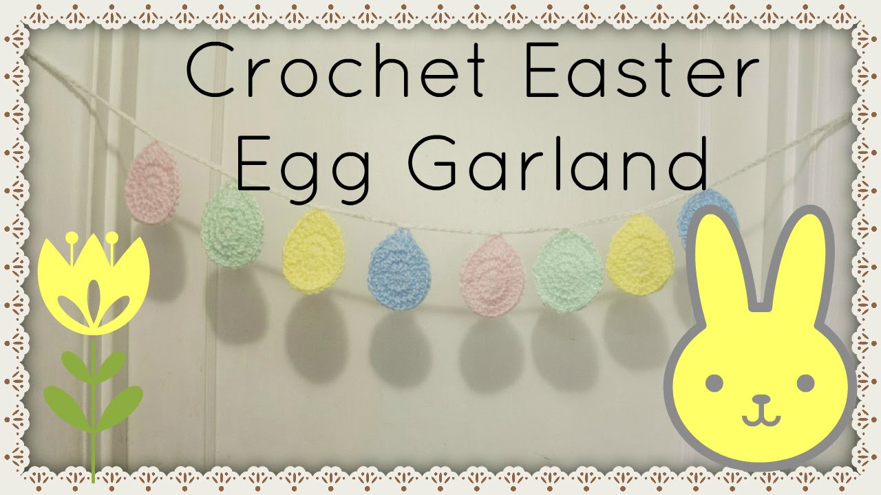 Crochet Easter Egg Garland Tutorial