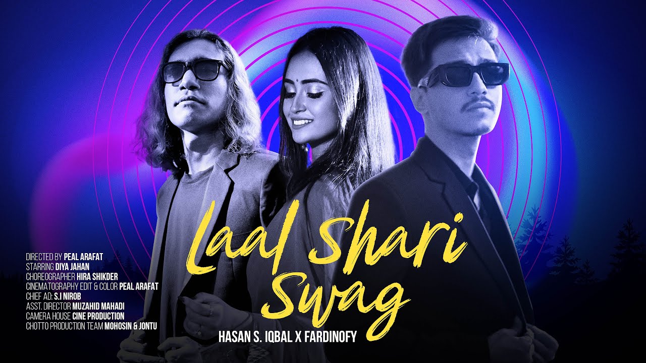 LAAL SHARI SWAG - Hasan S. Iqbal x Fardinofy | Diya Jahan | Peal Arafat | Official Music Video 2024