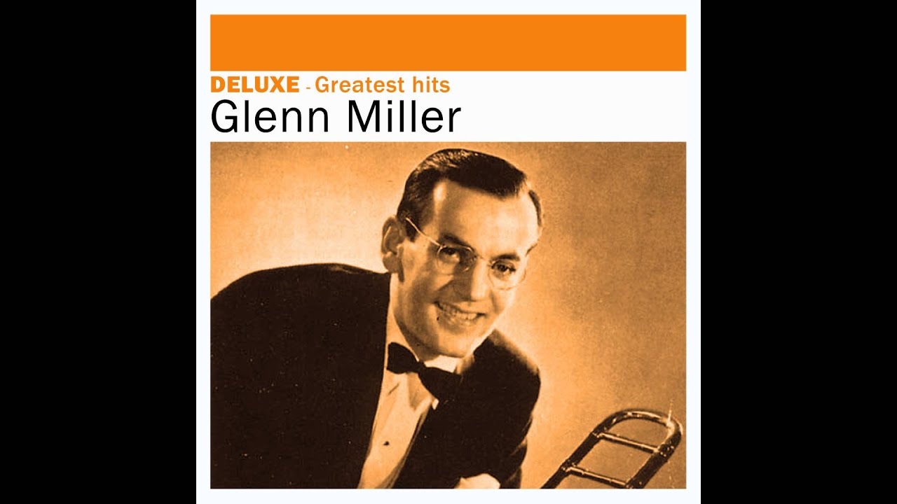 Glenn Miller - And the Angels Sing