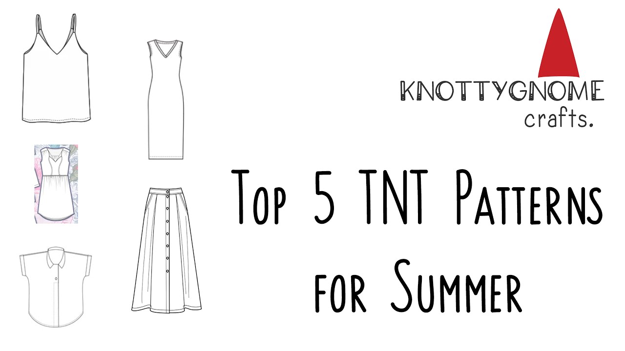 knottygnome crafts: Top 5 Tried and True (TNT) Sewing Patterns for Summer