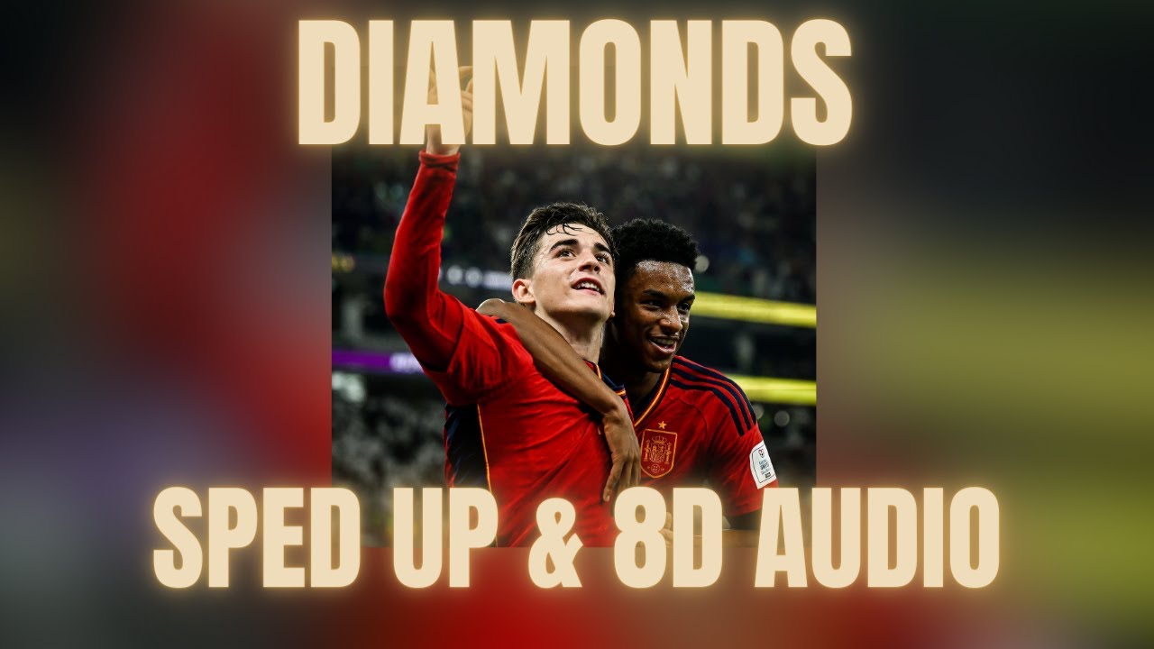 Diamonds - Rihanna (SPED UP & 8D)