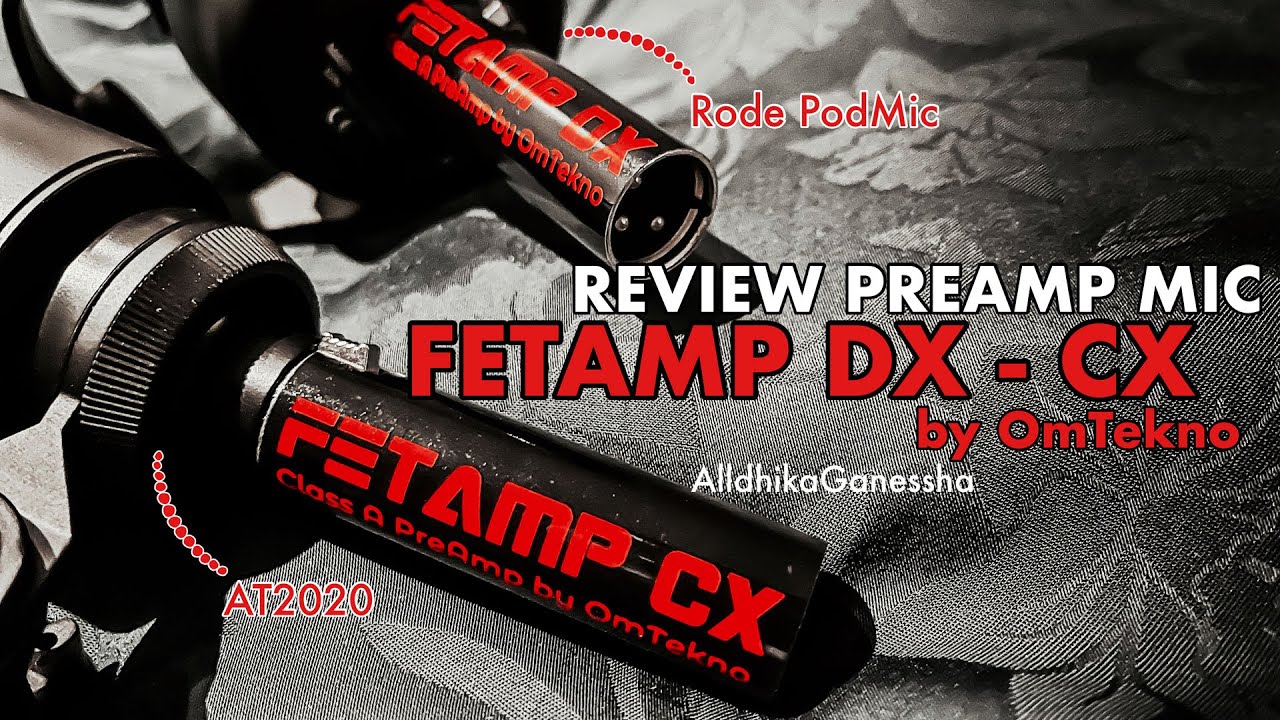 PREAMP MIC DYNAMIC DAN CONDENSER - FETAMP BY OMTEKNO