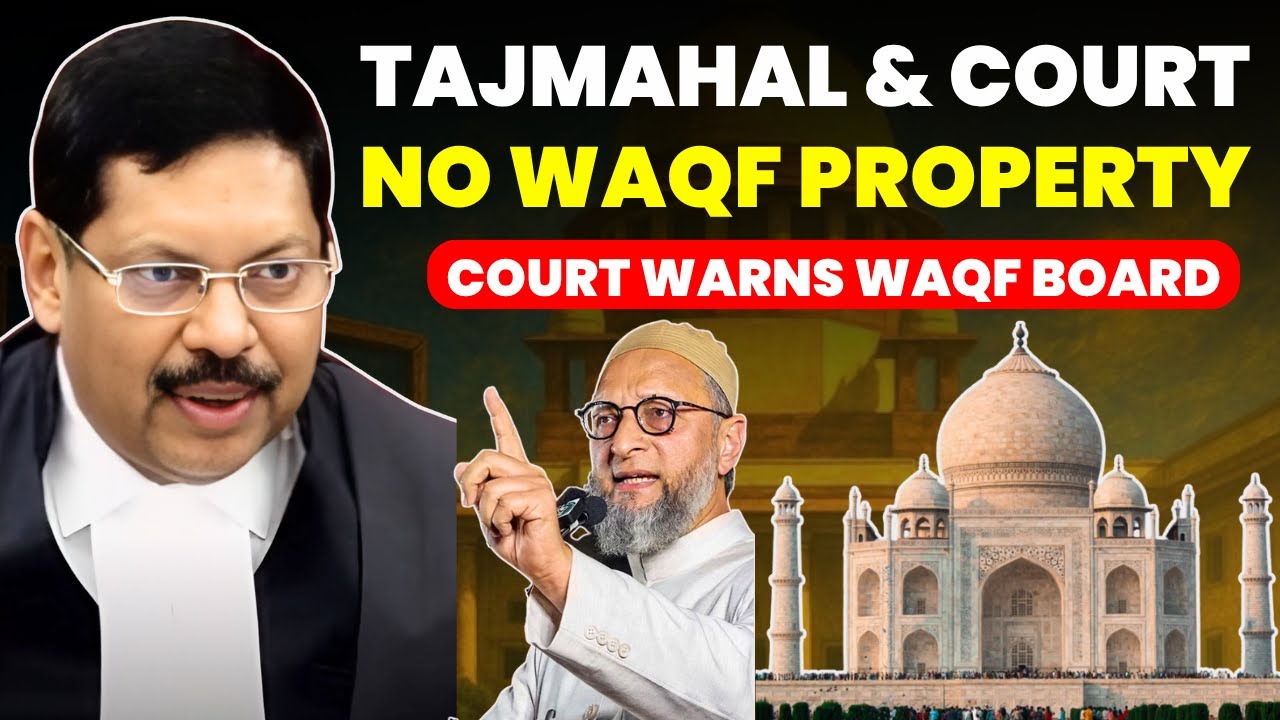 STOP! TAJMAHAL & COURT NO WAQF PROPERTY-COURT WARNS WAQF BOARD #supremecourtofindia #waqfboard
