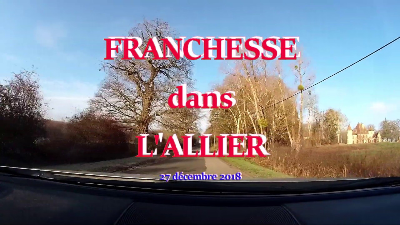 FRANCHESSE 27 décembre 2018 (petit village du Bourbonnais).