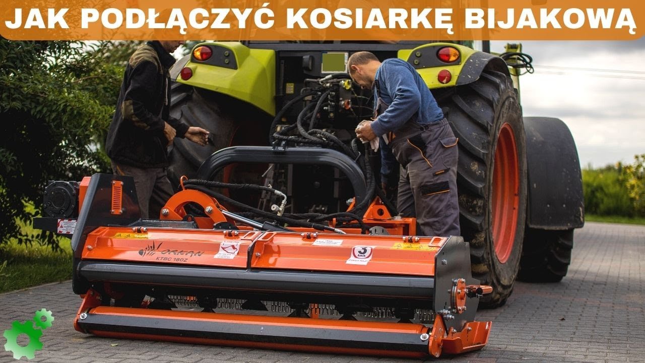 JAK PODŁĄCZYĆ I URUCHOMIĆ KOSIARKĘ BIJAKOWĄ? - Instalacja i użytkowanie mulczera ORKAN